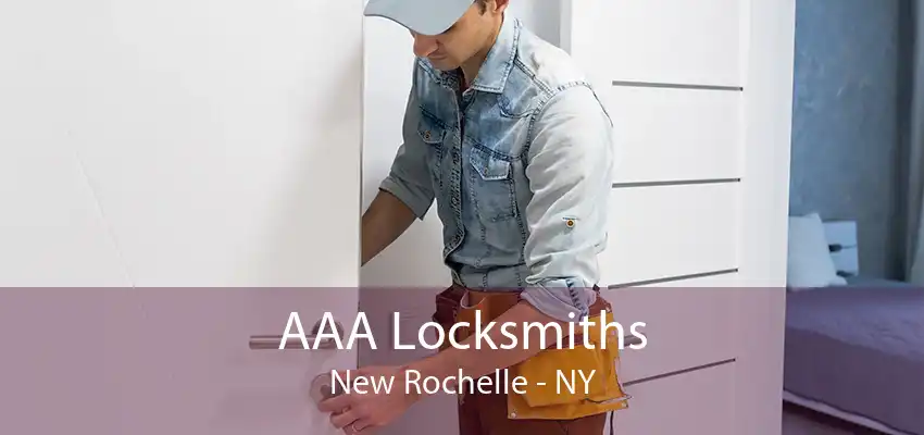 AAA Locksmiths New Rochelle - NY