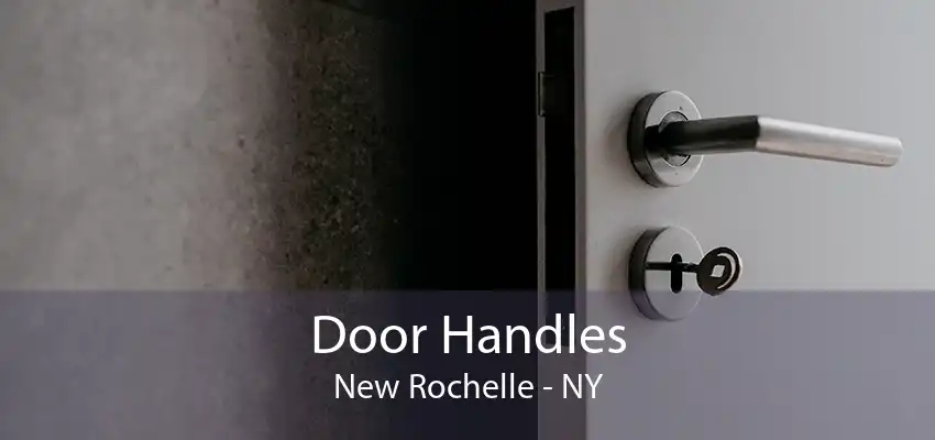 Door Handles New Rochelle - NY