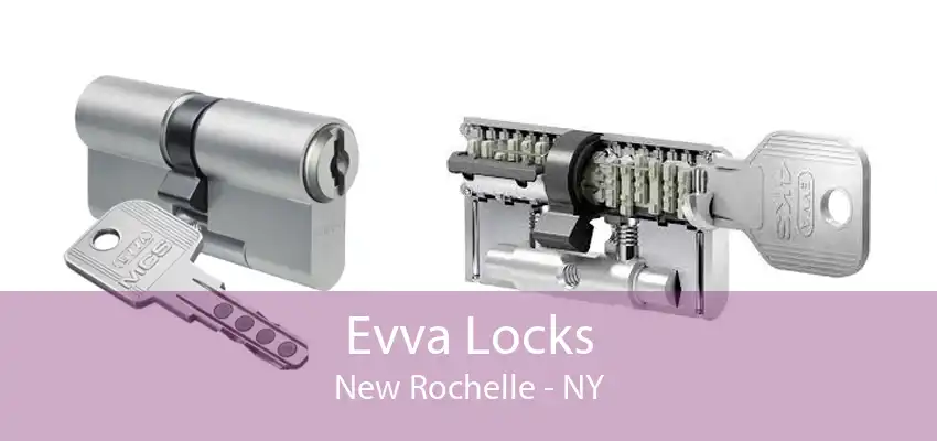 Evva Locks New Rochelle - NY