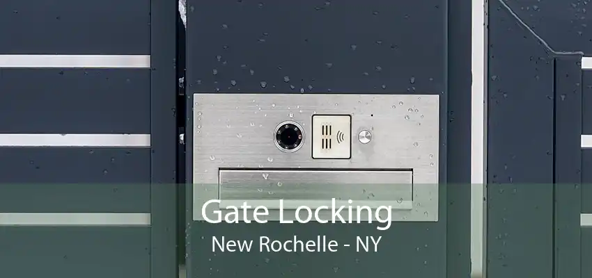 Gate Locking New Rochelle - NY