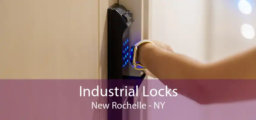 Industrial Locks New Rochelle - NY