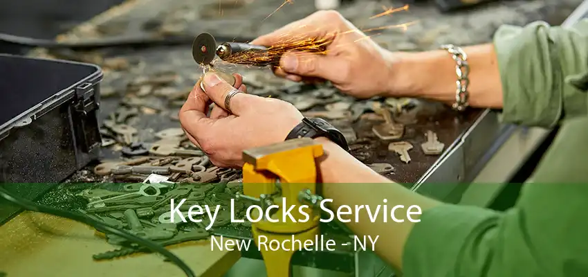 Key Locks Service New Rochelle - NY