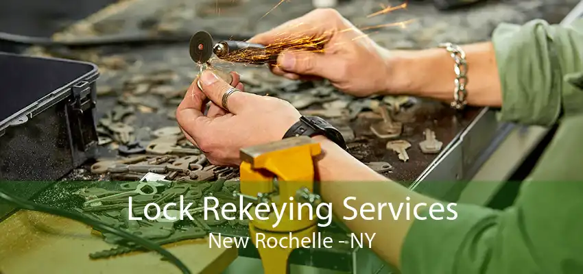 Lock Rekeying Services New Rochelle - NY