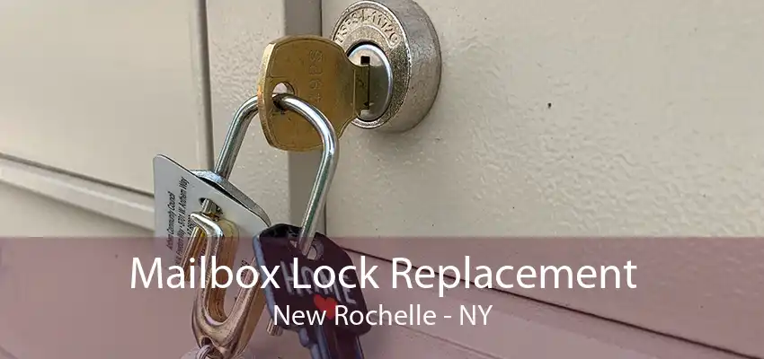 Mailbox Lock Replacement New Rochelle - NY