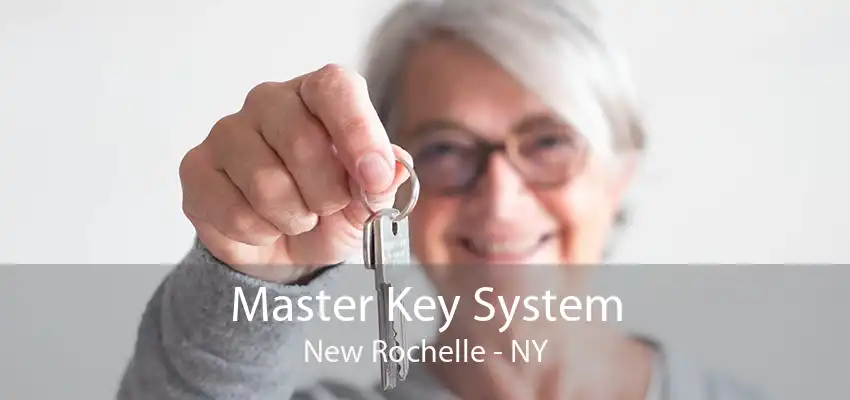 Master Key System New Rochelle - NY