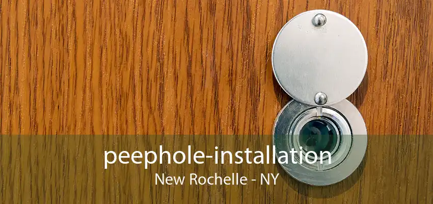 peephole-installation New Rochelle - NY