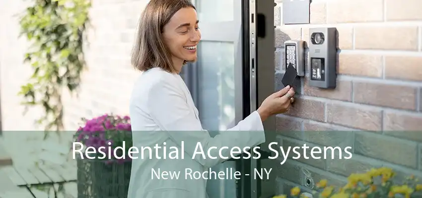 Residential Access Systems New Rochelle - NY