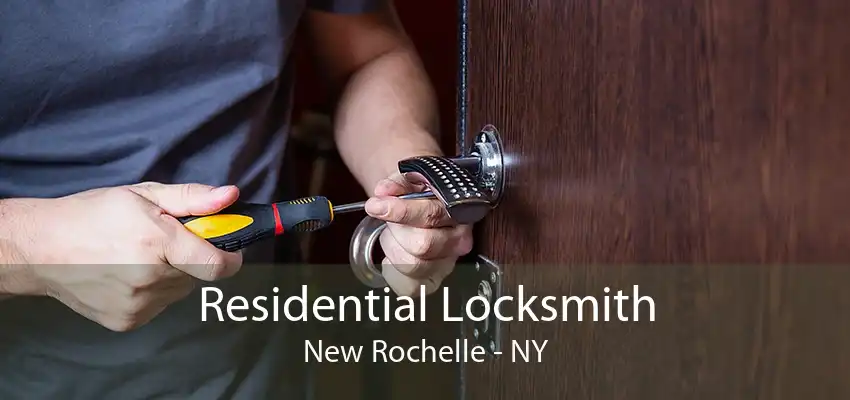 Residential Locksmith New Rochelle - NY