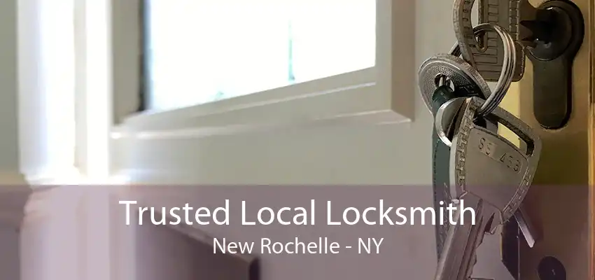 Trusted Local Locksmith New Rochelle - NY